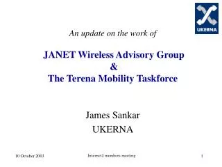 An update on the work of JANET Wireless Advisory Group &amp; The Terena Mobility Taskforce
