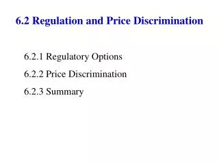 6.2 Regulation and Price Discrimination
