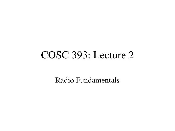cosc 393 lecture 2