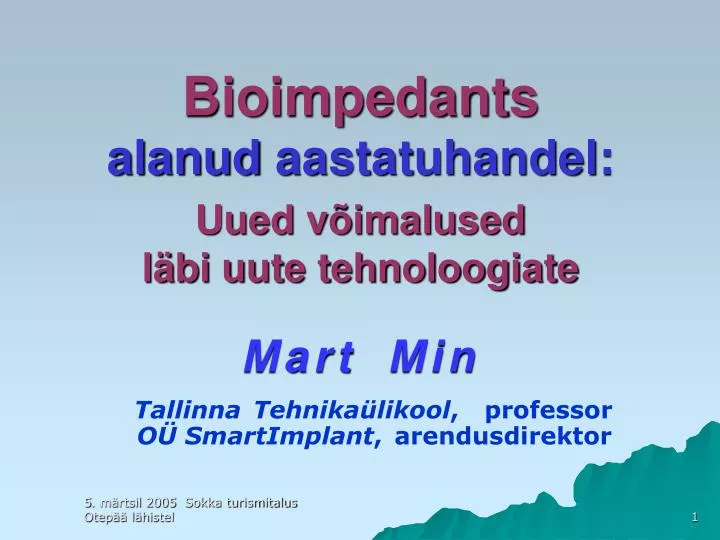 bioimpedants alanud aastatuhandel uued v imalused l bi uute tehnoloogiate