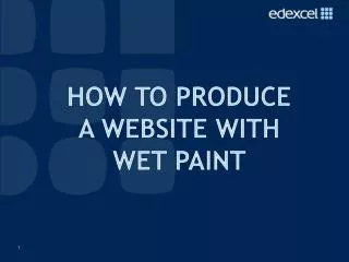 How to produce a website with wet paint