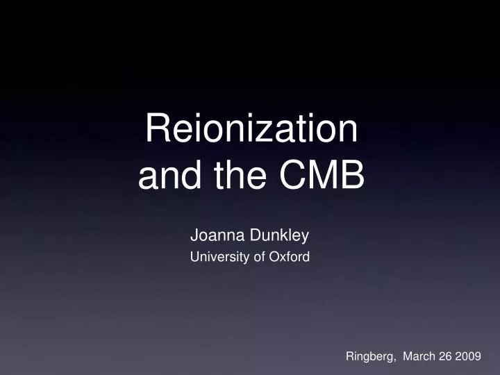 reionization and the cmb