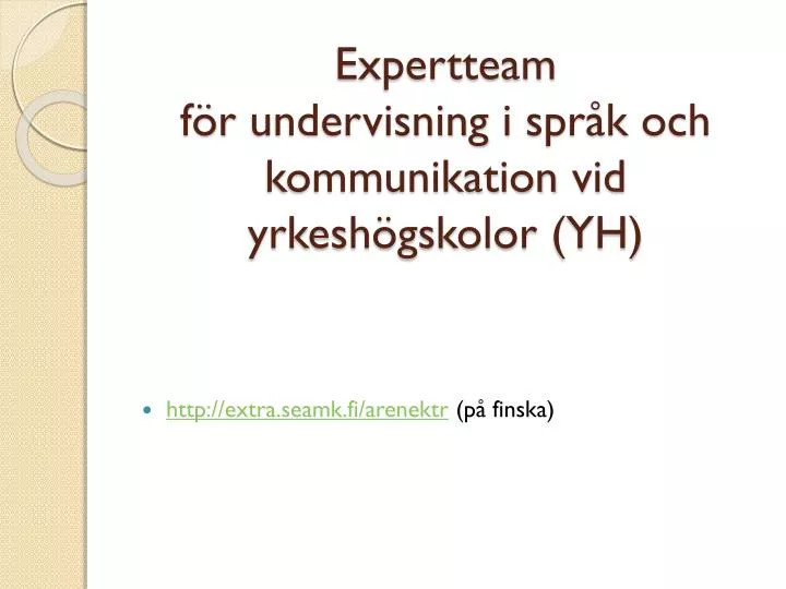 expertteam f r undervisning i spr k och kommunikation vid yrkesh gskolor yh