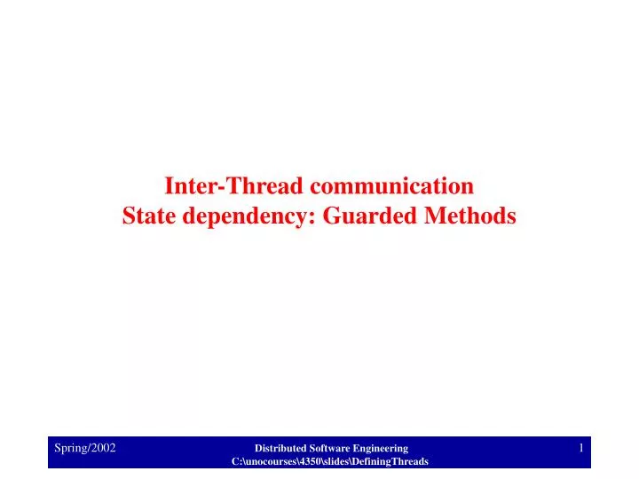 inter thread communication state dependency guarded methods