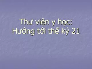 th vi n y h c h ng t i th k 21
