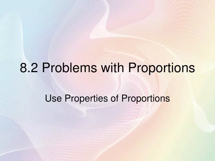 8 2 problems with proportions