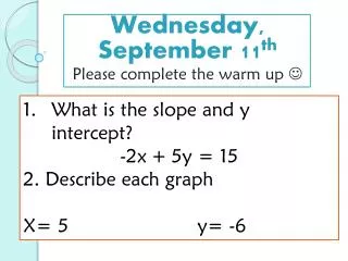 wednesday september 11 th please complete the warm up