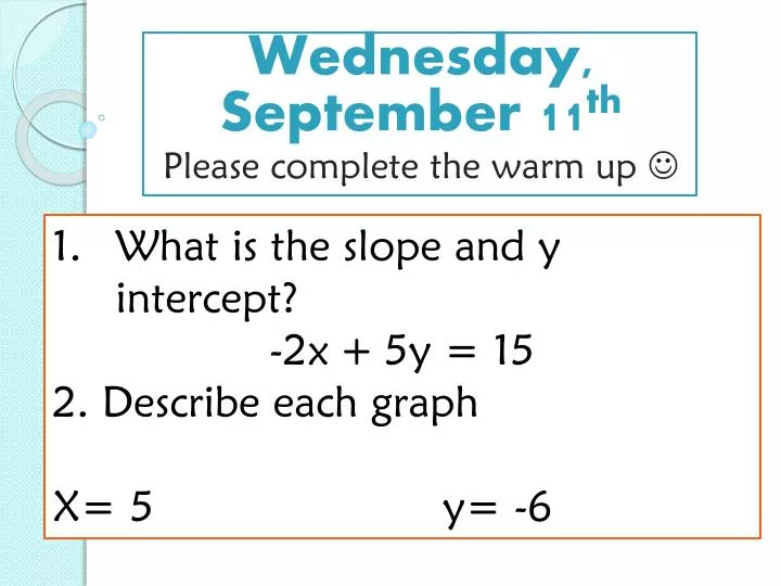 wednesday september 11 th please complete the warm up