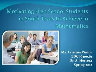 Motivating High School Students in South Texas to Achieve in Mathematics