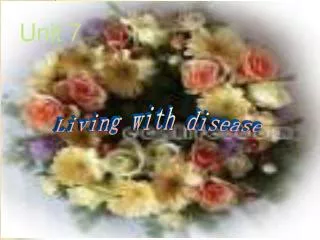 Living with disease