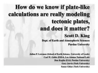 Scott D. King Dept. of Earth and Atmospheric Sciences Purdue University