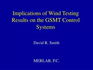Implications of Wind Testing Results on the GSMT Control Systems