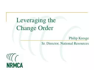 Leveraging the Change Order
