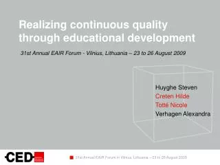 Realizing continuous quality through educational development