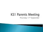 KS1 Parents Meeting - slide 1