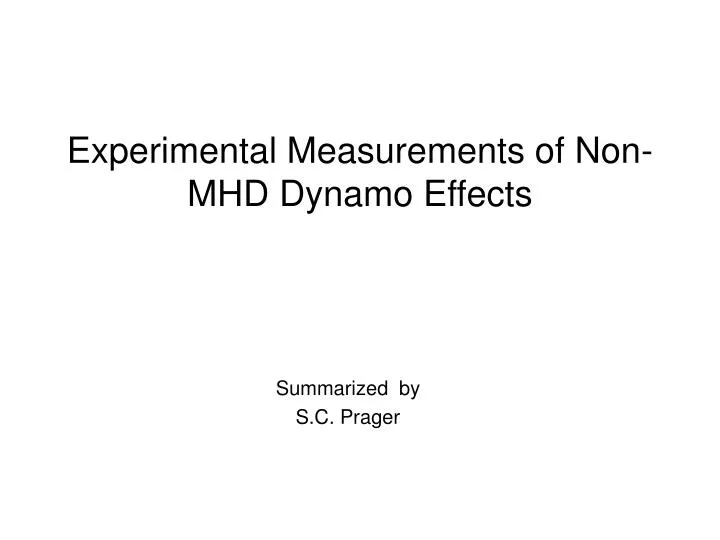 experimental measurements of non mhd dynamo effects