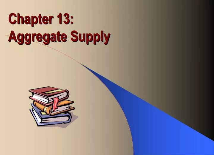 chapter 13 aggregate supply