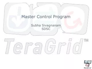 Master Control Program Subha Sivagnanam SDSC