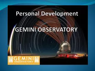 Personal Development GEMINI OBSERVATORY