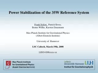 Power Stabilization of the 35W Reference System