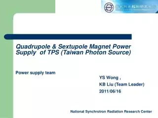 YS Wong , KB Liu (Team Leader) 2011/06/16
