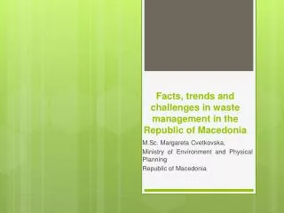 Facts, trends and challenges in waste management in the Republic of Macedonia