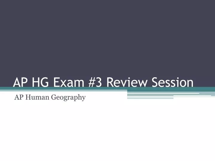 ap hg exam 3 review session