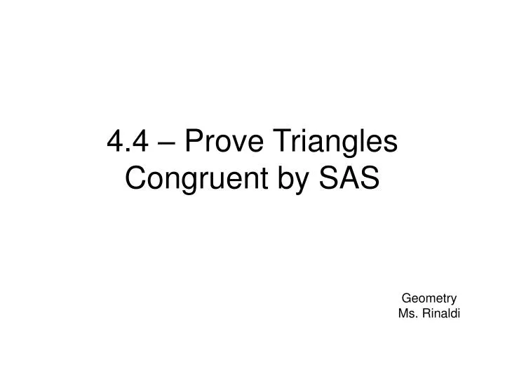 4 4 prove triangles congruent by sas
