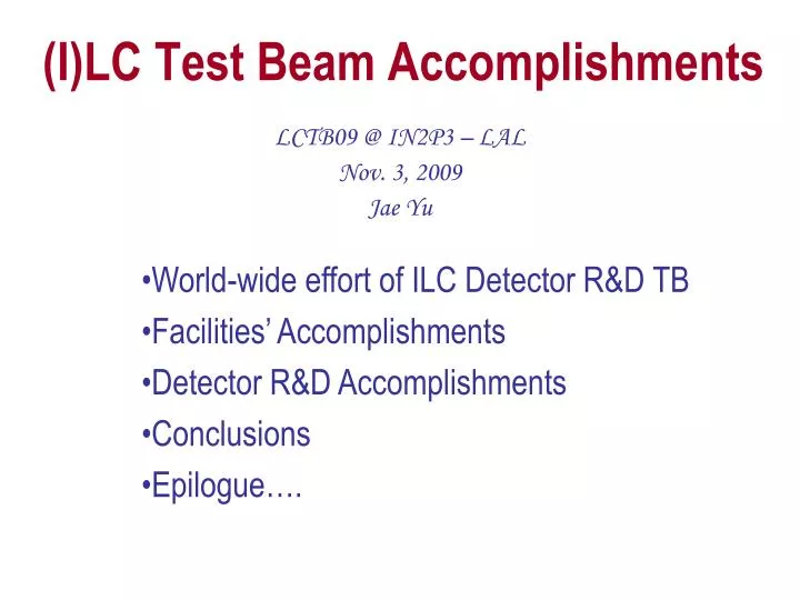 i lc test beam accomplishments