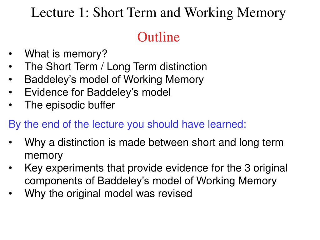 PPT - Lecture 1: Short Term and Working Memory Outline PowerPoint ...