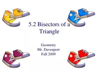 5.2 Bisectors of a Triangle