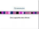 Grammaire - slide 1