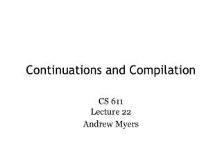 Continuations and Compilation
