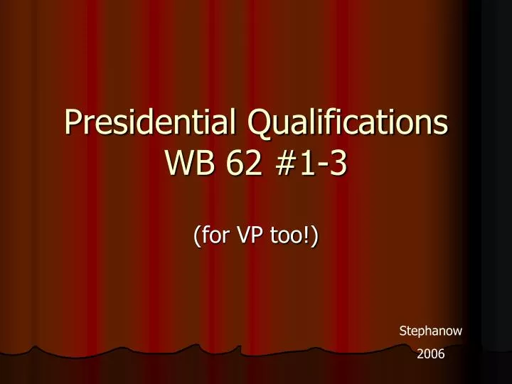 presidential qualifications wb 62 1 3