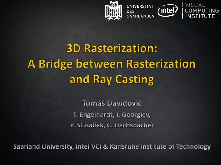 3d rasterization a bridge between rasterization and ray casting