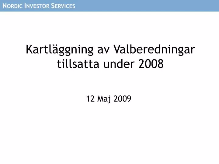 kartl ggning av valberedningar tillsatta under 2008