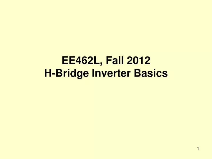 ee462l fall 2012 h bridge inverter basics