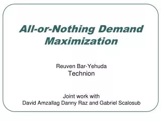 All-or-Nothing Demand Maximization