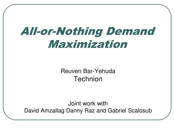 all or nothing demand maximization