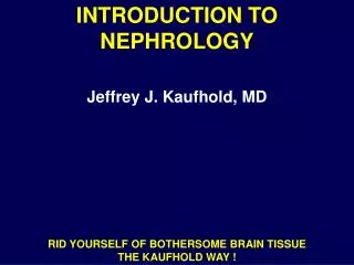 INTRODUCTION TO NEPHROLOGY
