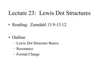 Lecture 23: Lewis Dot Structures