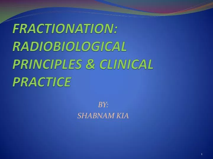 fractionation radiobiological principles clinical practice