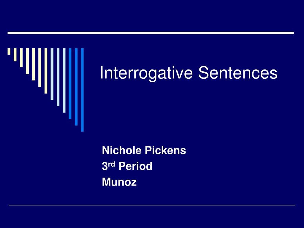 PPT - Interrogative Sentences PowerPoint Presentation, free download ...