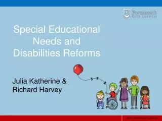 Special Educational Needs and Disabilities Reforms