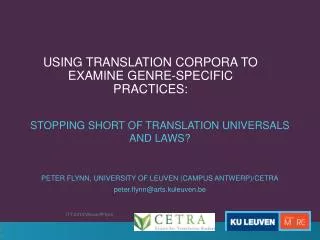 USING TRANSLATION CORPORA TO EXAMINE GENRE-SPECIFIC PRACTICES :