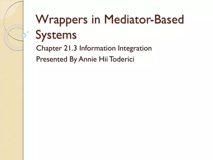 wrappers in mediator based systems