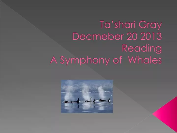 ta shari gray decmeber 20 2013 reading a symphony of whales