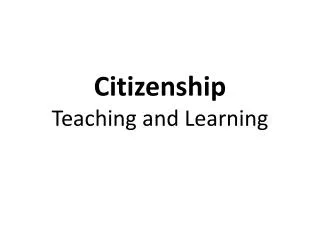 Citizenship Teaching and Learning
