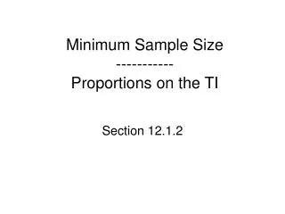 Minimum Sample Size ----------- Proportions on the TI