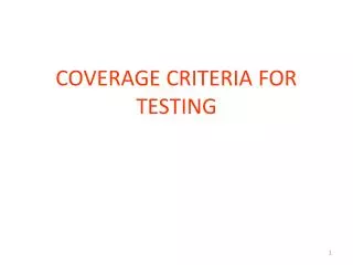 COVERAGE CRITERIA FOR TESTING